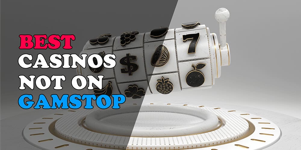 Explore Casinos Not Registered with GamStop
